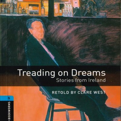 Oxford Bookworms 5 (Story Book) Treading on Dreams +CD
