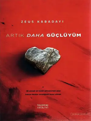 Artik Daha Güclüyüm ( کتاب رمان من الان قوی ترم اثر زئوس کابادایی به زبان ترکی استانبولی )