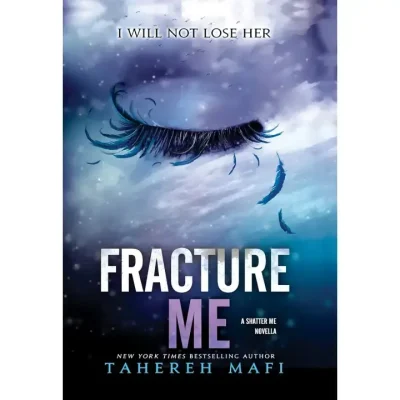 Fracture Me(کتاب رمان شکستگی من اثر طاهره مافی )